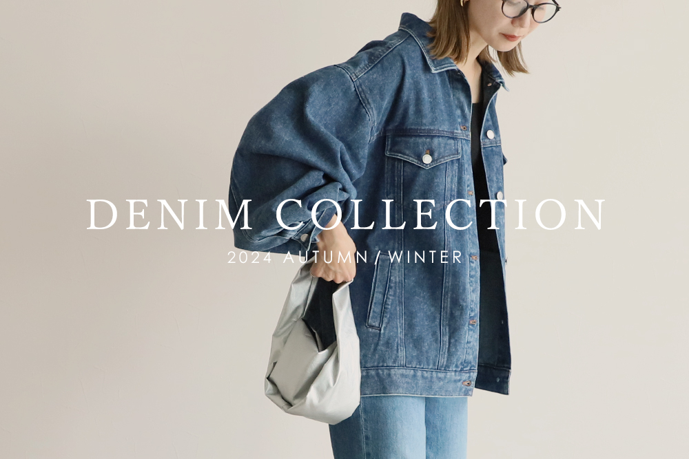 DENIM COLLECTION 2024 AUTUMN / WINTER