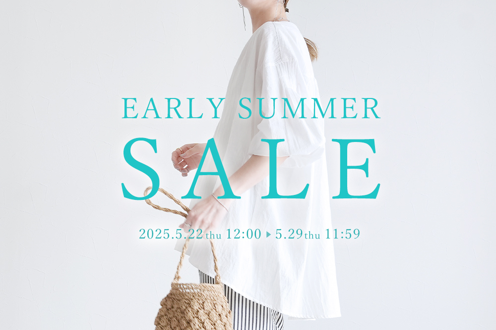 EARLY SUMMER SALE